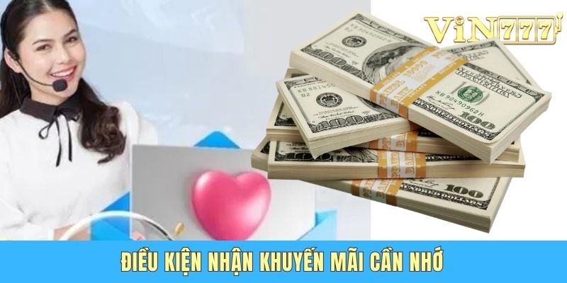 Điều kiện nhận khuyến mãi cần nhớ